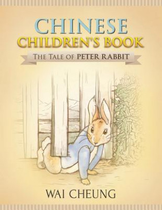 Carte Chinese Children's Book: The Tale of Peter Rabbit Wai Cheung