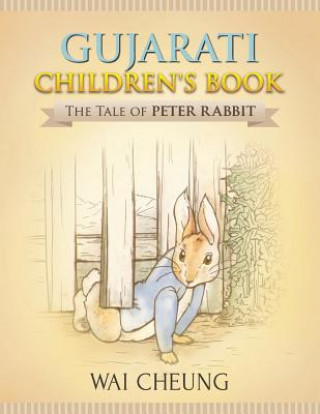 Kniha Gujarati Children's Book: The Tale of Peter Rabbit Wai Cheung