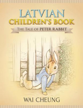 Carte Latvian Children's Book: The Tale of Peter Rabbit Wai Cheung