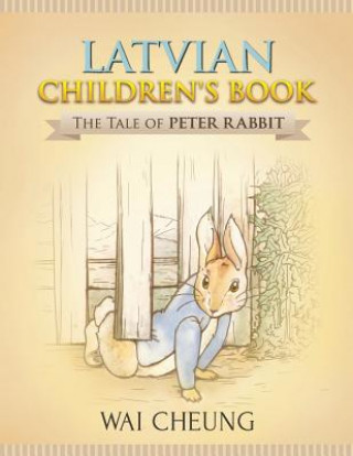 Książka Latvian Children's Book: The Tale of Peter Rabbit Wai Cheung