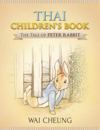 Kniha Thai Children's Book: The Tale of Peter Rabbit Wai Cheung