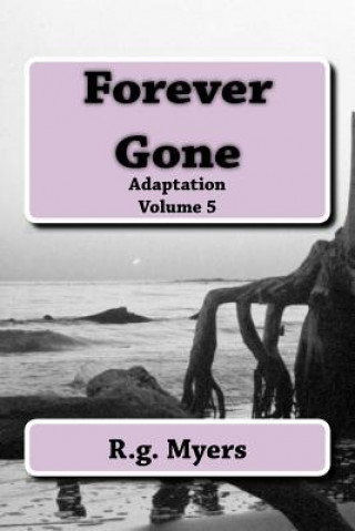 Книга Forever Gone: Adaptation R. G. Myers