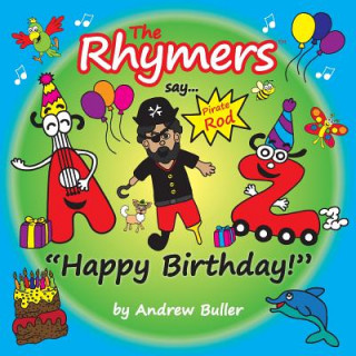 Knjiga The Rhymers say..."Happy Birthday!": Pirate Rod Andrew Buller