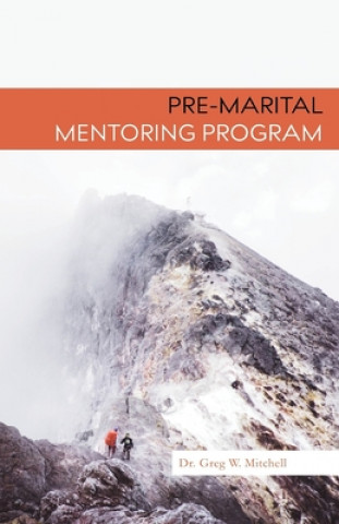 Kniha Pre-Marital Mentoring Program Greg W. Mitchell