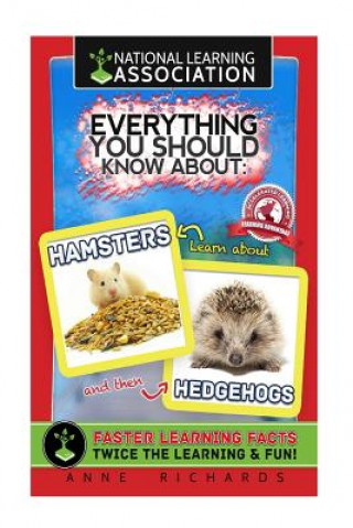 Kniha Everything You Should Know About: Hamsters and Hedgehogs Anne Richards