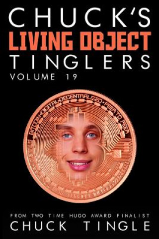 Knjiga Chuck's Living Object Tinglers: Volume 19 Chuck Tingle