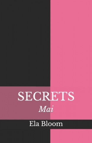 Könyv Secrets: Mai Ela Bloom