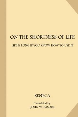 Kniha On the Shortness of Life John W. Basore