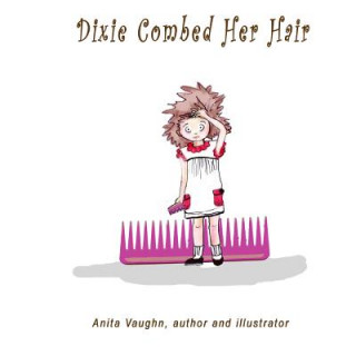 Książka Dixie Combed Her Hair Anita Vaughn