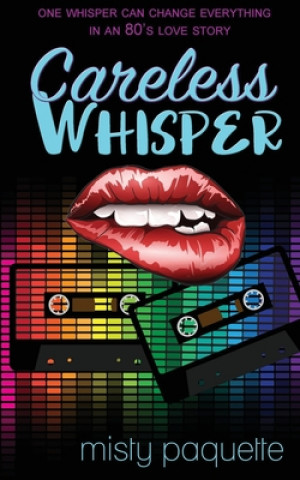 Книга Careless Whisper Misty Paquette