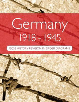 Книга Germany 1918-1945: GCSE History Revision in Spider Diagrams A. H. Goddard