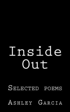 Książka Inside Out: Selected poems Ashley Mary Garcia