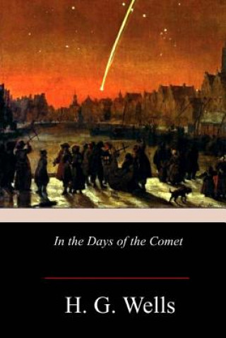 Kniha In the Days of the Comet H. G. Wells