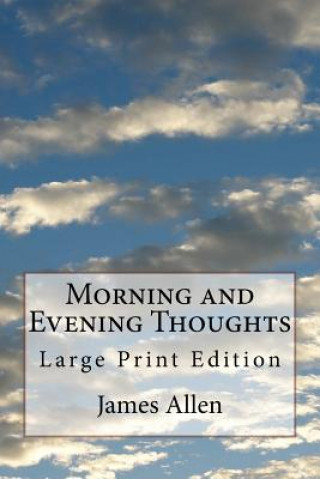 Carte Morning and Evening Thoughts: Large Print Edition James Allen