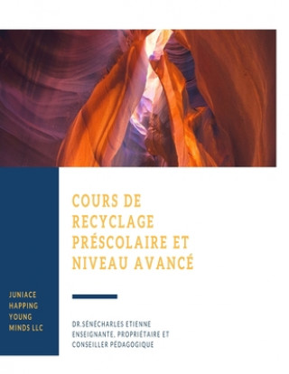 Książka Cours Recyclage: préscolaire et Niveau Avancé Juniace Senecharles Etienne