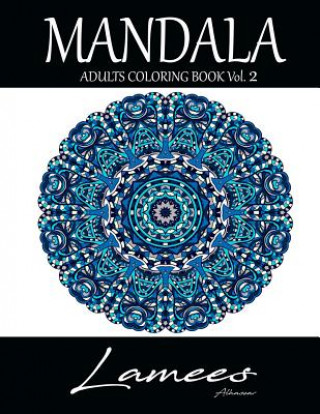 Kniha Mandala: Adults Coloring Book Vol. 2 Lamees Alhassar