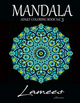 Kniha Mandala: Adult Coloring Book Vol. 3 Lamees Alhassar