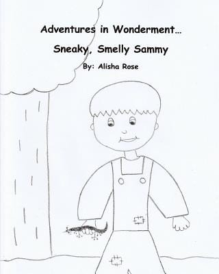 Kniha Adventures in Wonderment: Sneaky, Smelly Sammy: Coloring Book Alisha Rose