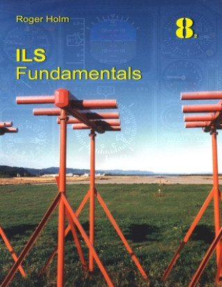 Book ILS Fundamentals: The Instrument Landing System in theory Roger Holm