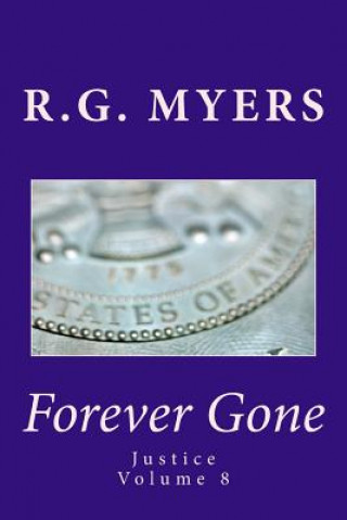 Kniha Forever Gone: Justice R. G. Myers