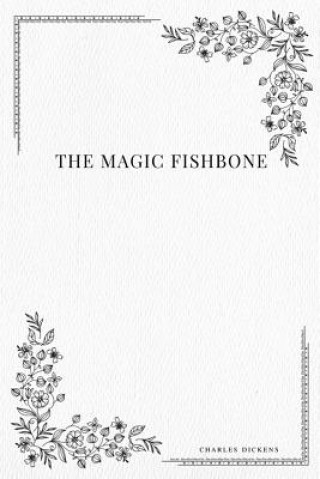 Книга The Magic Fishbone Charles Dickens