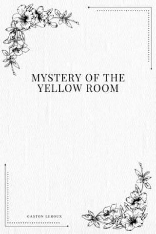 Carte Mystery of the Yellow Room Gaston LeRoux
