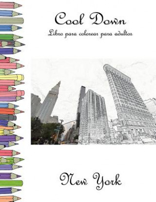 Carte Cool Down - Libro para colorear para adultos: Nueva York York P. Herpers