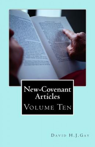 Könyv New-Covenant Articles: Volume Ten David H. J. Gay