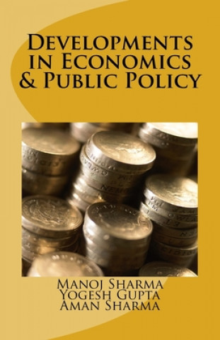 Livre Developments in Economics & Public Policy Manoj Sharma