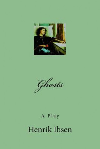 Book Ghosts: A Play Henrik Ibsen