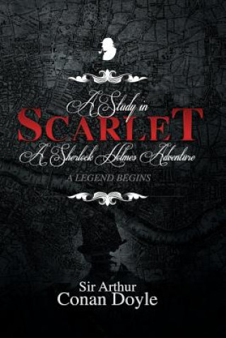 Carte A Study in Scarlet: A Sherlock Holmes Adventure Sir Arthur Conan Doyle