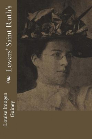 Buch Lovers' Saint Ruth's Louise Imogen Guiney