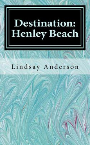 Libro Destination: Henley Beach Lindsay Anderson