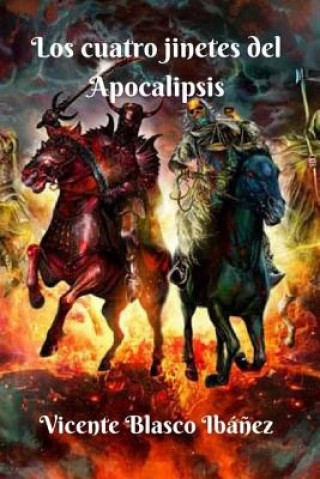 Libro Los cuatro jinetes del Apocalipsis Vicente Blasco Ibanez