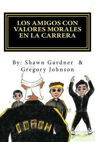 Kniha Los Amigos Con Valores Morales En La Carrera Gregory Johnson