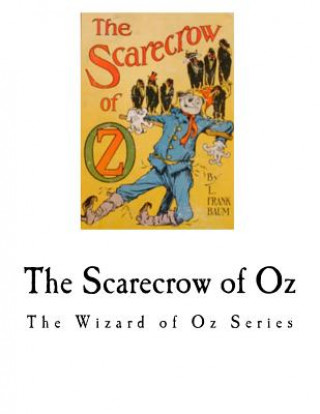 Kniha The Scarecrow of Oz: The Wizard of Oz Series L. Frank Baum