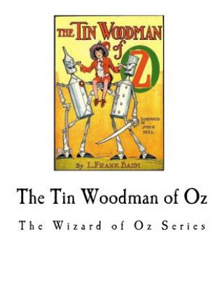 Knjiga The Tin Woodman of Oz: The Wizard of Oz Series L. Frank Baum