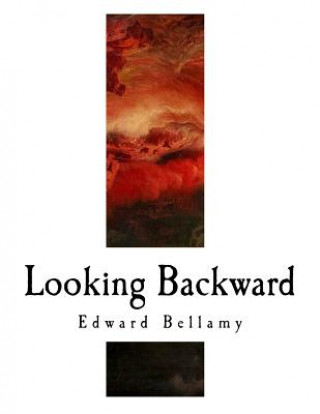 Książka Looking Backward Edward Bellamy