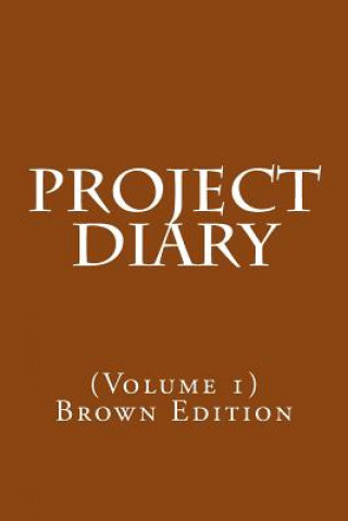 Knjiga Project Diary: (Volume 1) Brown Edition Gammie