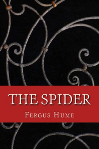 Carte The Spider: A Mystery Fergus Hume