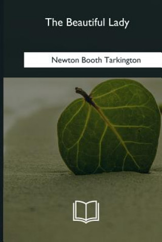 Buch The Beautiful Lady Newton Booth Tarkington
