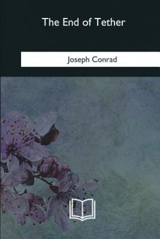 Kniha The End of Tether Joseph Conrad