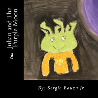 Livre Julian and the Purple Moon Sergio Bauza Jr