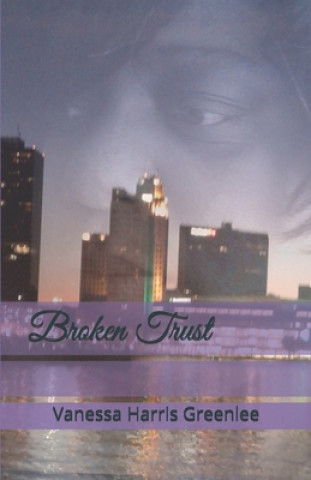 Książka Broken Trust Vanessa Harris Greenlee