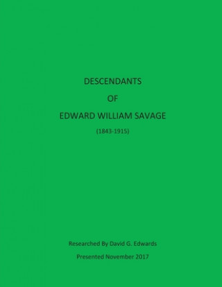 Kniha Descendants of Edward William Savage David G. Edwards