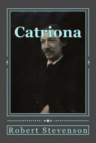 Knjiga Catriona Robert Louis Stevenson