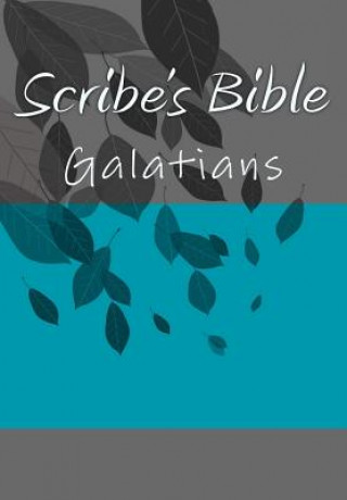 Carte Scribe's Bible: Galatians Wade Littleton