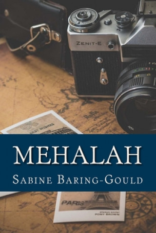 Könyv Mehalah: A Story Of The Salt Marshes Sabine Baring-Gould