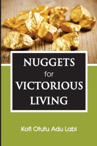 Kniha Nuggets for Victorious Living Justice Sophia Akuffo