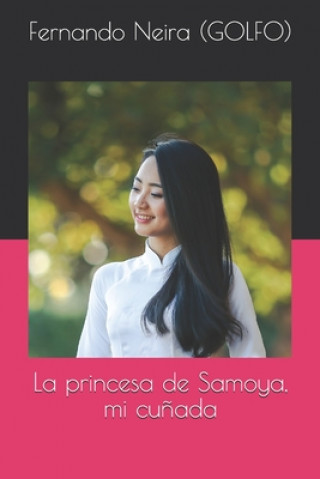 Carte La princesa de Samoya, mi cu?ada Fernando Neira (Golfo)